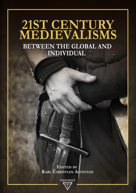 21st Century Medievalisms : Between the Global and Individual, PDF eBook