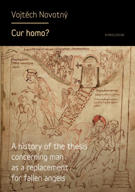 Cur homo? : A History of the Thesis of Man as a Replacement for Fallen Angels, EPUB eBook