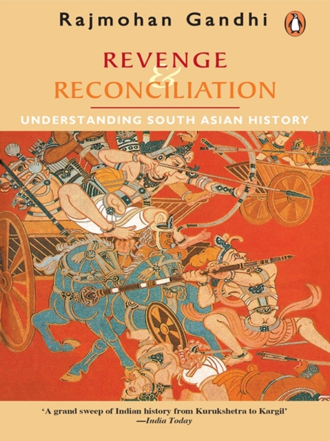 Revenge and Reconciliation : Understanding South Asian History, EPUB eBook
