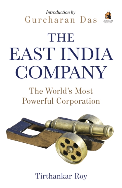 The East India Company : The World's Most Powerful Corporation, EPUB eBook
