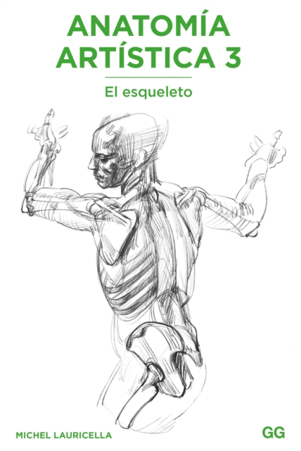 Anatomia artistica 3 : El esqueleto, PDF eBook