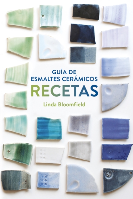 Guia de esmaltes ceramicos. Recetas, PDF eBook