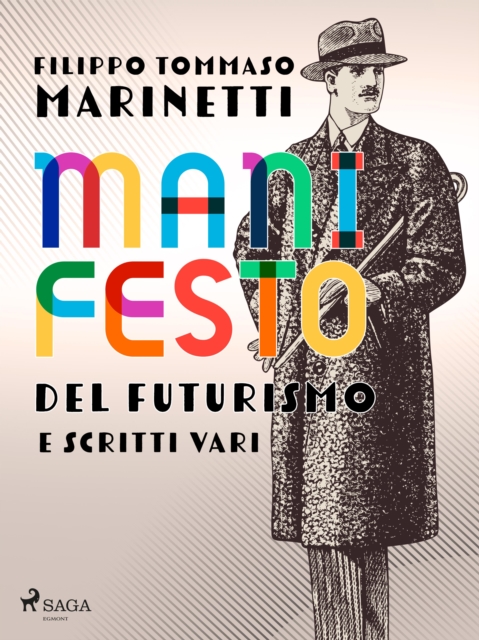 Manifesto del Futurismo e scritti vari, EPUB eBook
