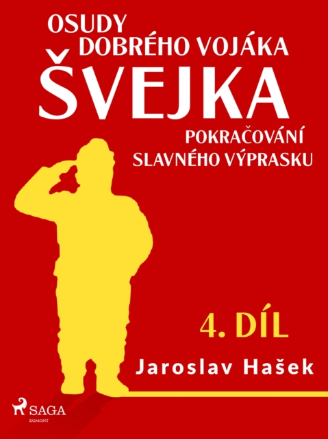 Osudy dobreho vojaka Svejka - Pokracovani slavneho vyprasku (4. dil), EPUB eBook