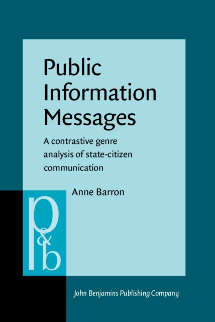 Public Information Messages : A contrastive genre analysis of state-citizen communication, PDF eBook