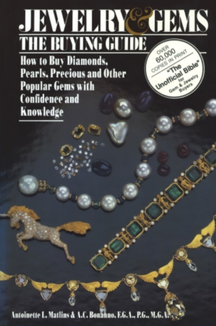 Jewelry & Gems The Buying Guide : How to Buy Diamonds, Pearls, Precious and Other Popular Gems with Confidence and Knowledge, PDF eBook