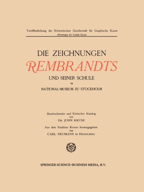 Die Zeichnungen Rembrandts und seiner Schule im National-Museum zu Stockholm : Veroffentlichung der Schwedischen Gesellschaft fur graphische Kunst, PDF eBook