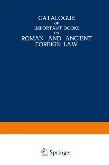 Catalogue of Important Books on Roman and Ancient Foreign Law, PDF eBook