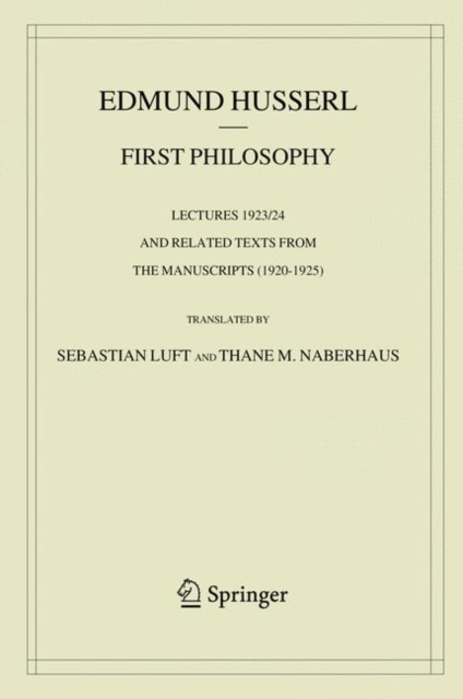 First Philosophy : Lectures 1923/24 and Related Texts from the Manuscripts (1920-1925), PDF eBook