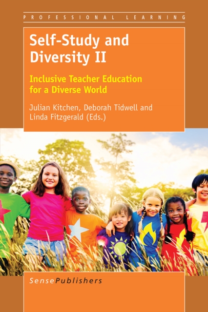 Self-Study and Diversity II : Inclusive Teacher Education for a Diverse World, PDF eBook