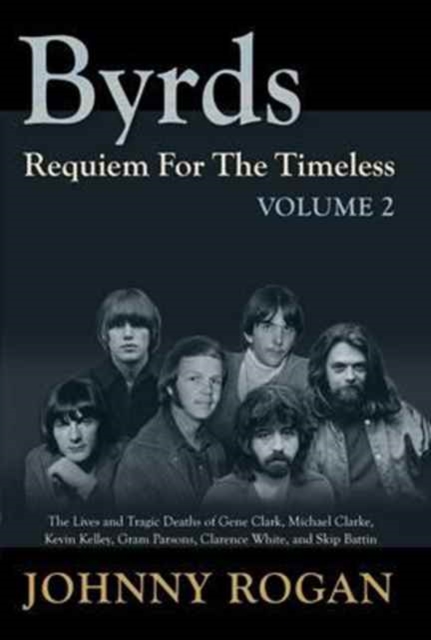 Byrds Requiem For The Timeless Volume 2, Hardback Book