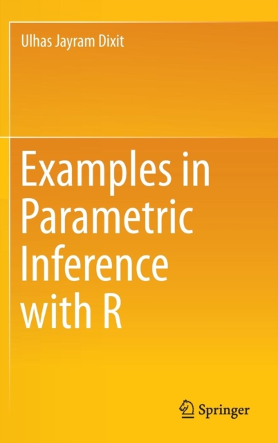 Examples in Parametric Inference with R, Hardback Book