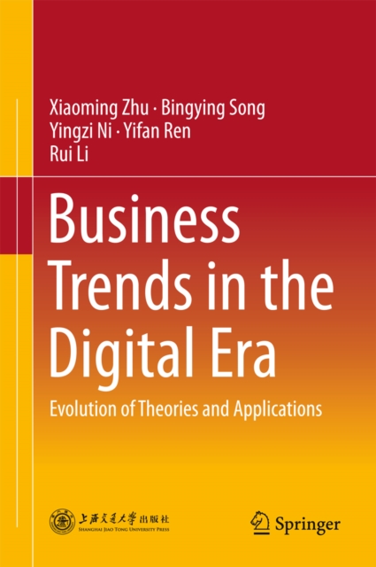 Business Trends in the Digital Era : Evolution of Theories and Applications, PDF eBook