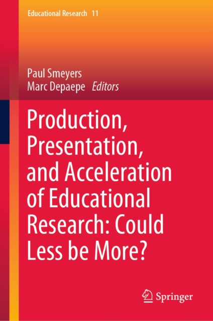 Production, Presentation, and Acceleration of Educational Research: Could Less be More?, EPUB eBook