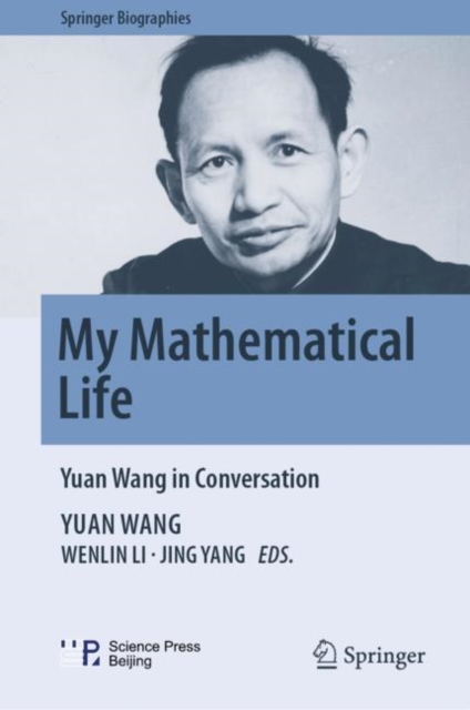 My Mathematical Life : Yuan Wang in Conversation, EPUB eBook