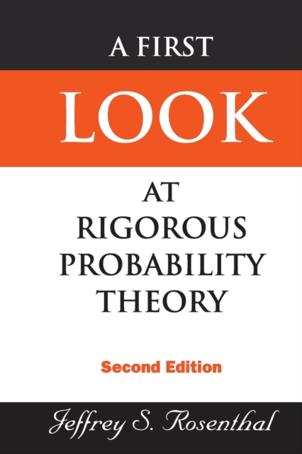 First Look At Rigorous Probability Theory, A (2nd Edition), Paperback / softback Book