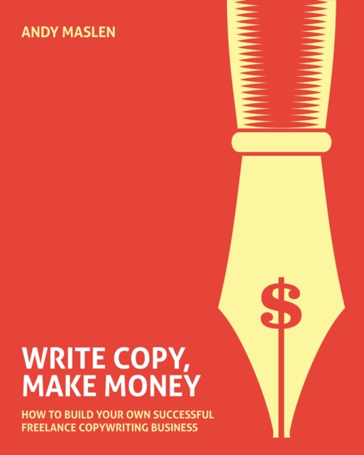 Write Copy Make Money, Paperback / softback Book