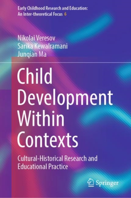 Child Development Within Contexts : Cultural-Historical Research and Educational Practice, EPUB eBook