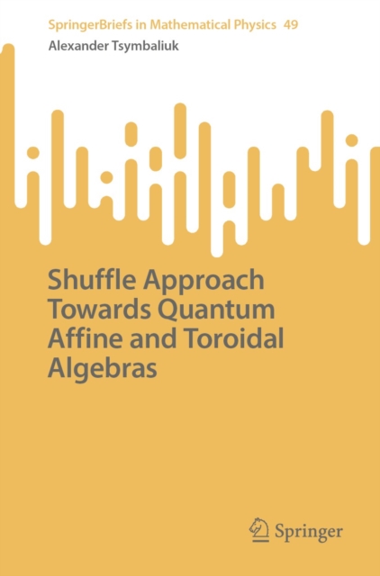 Shuffle Approach Towards Quantum Affine and Toroidal Algebras, EPUB eBook