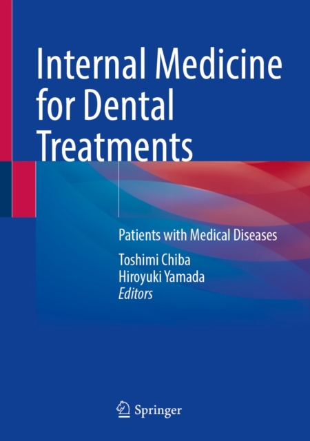 Internal Medicine for Dental Treatments : Patients with Medical Diseases, EPUB eBook