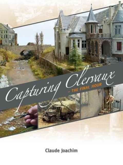 Capturing Clervaux : The Final Hour, Paperback / softback Book