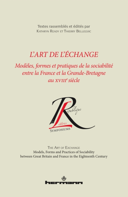 L'Art de l'echange : Modeles, formes et pratiques de la sociabilite entre la France et la Grande-Bretagne au XVIIIe siecle, PDF eBook