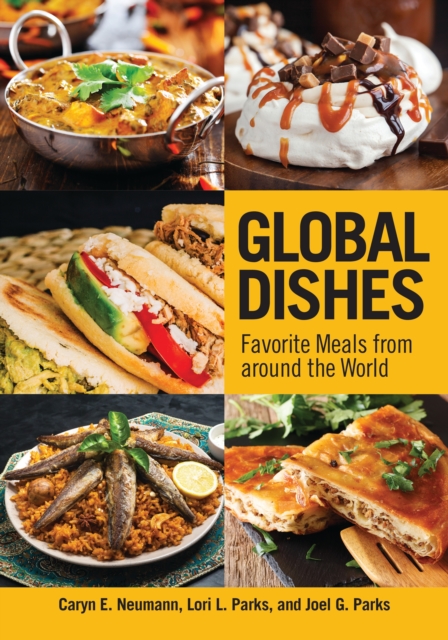 Global Dishes : Favorite Meals from around the World, EPUB eBook