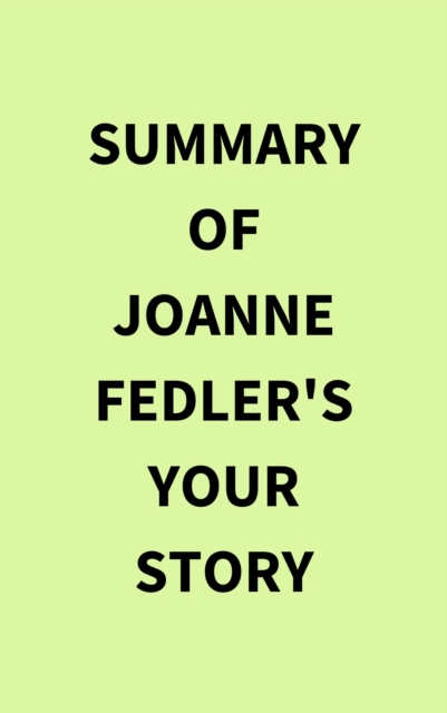 Summary of Joanne Fedler's Your Story, EPUB eBook