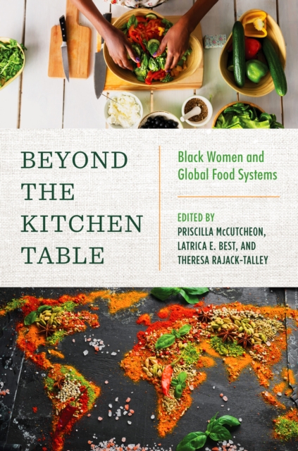Beyond the Kitchen Table : Black Women and Global Food Systems, PDF eBook