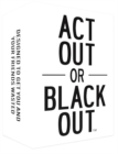 Do or Drink : Act Out or Blackout Game - Book