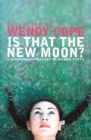 Is That the New Moon? : A Stunning Anthology of Women Poets - Book