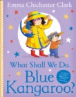 What Shall We Do, Blue Kangaroo? - Book