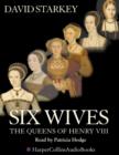 Six Wives : The Queens of Henry VIII - eAudiobook