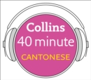 Cantonese in 40 Minutes: Learn to speak Cantonese in minutes with Collins - eAudiobook