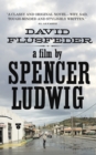 A Film by Spencer Ludwig - eBook