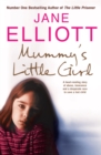 Mummy's Little Girl : A heart-rending story of abuse, innocence and the desperate race to save a lost child - eBook