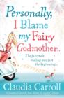 Personally, I Blame my Fairy Godmother - eBook