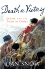 Death or Victory : The Battle for Quebec and the Birth of Empire - eBook