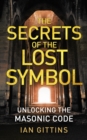 Unlocking the Masonic Code : The Secrets of the Solomon Key - eBook
