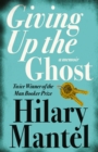 Giving up the Ghost : A memoir - eBook