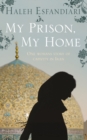 My Prison, My Home - eBook