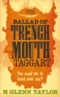 The Ballad of Trenchmouth Taggart - eBook