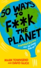 50 Ways to F**k the Planet - eBook