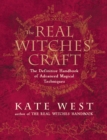 The Real Witches' Craft : Magical Techniques and Guidance for a Full Year of Practising the Craft - eBook