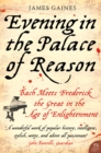 Evening in the Palace of Reason : Bach Meets Frederick the Great in the Age of Enlightenment - eBook