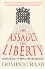 The Assault on Liberty : What Went Wrong with Rights - eBook