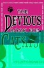 The Devious Book for Cats : Cats Have Nine Lives. Shouldn’t They be Lived to the Fullest? - eBook