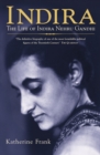 Indira : The Life of Indira Nehru Gandhi - eBook