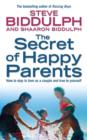 The Secret of Happy Parents: How to Stay in Love as a Couple and True to Yourself - eBook
