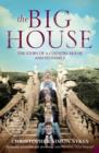 The Big House : The Story of a Country House and its Family - eBook